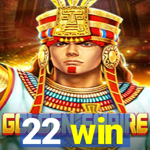 22 win